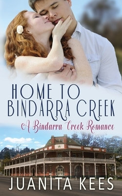 Home to Bindarra Creek by Juanita Kees