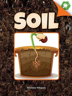 Soil by Annette Whipple