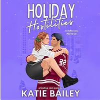 holiday Hostilities by Katie Bailey