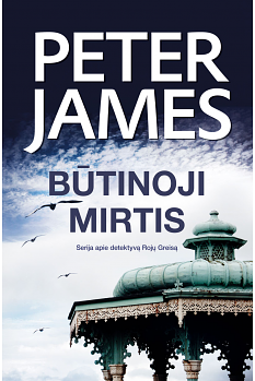 Būtinoji mirtis by Peter James