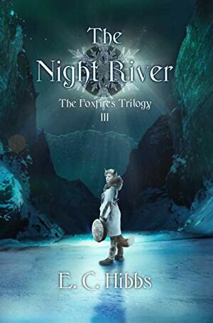 The Night River by E.C. Hibbs