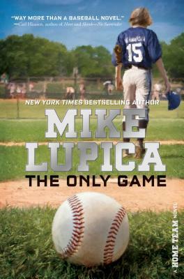 The Only Game by Mike Lupica