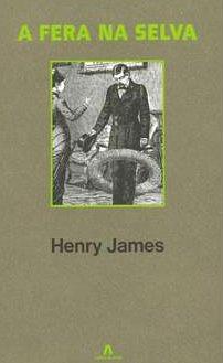 A Fera na Selva by Henry James