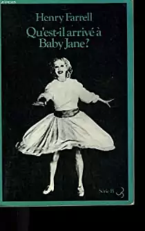 Qu'est Il Arrivé À Baby Jane ? by Henry Farrell