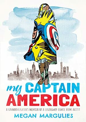 My Captain America: A Memoir by Megan Margulies