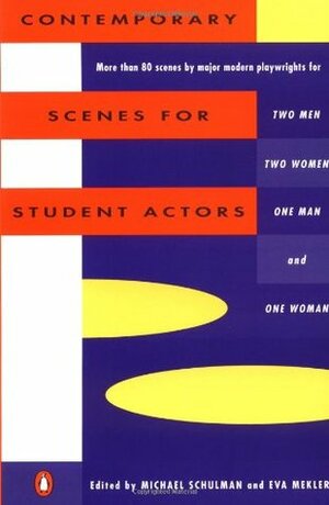 Contemporary Scenes for Student Actors by Michael Schulman