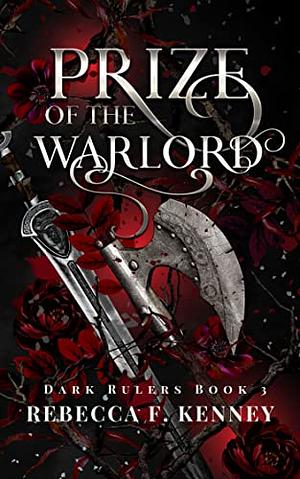 Prize of the Warlord by Rebecca F. Kenney