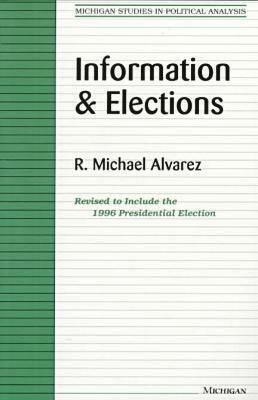 Information and Elections by R. Michael Alvarez
