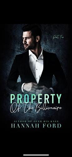 Property of the Billionaire (Part Five) by Hannah Ford