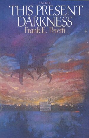 This Present Darkness by Frank E. Peretti