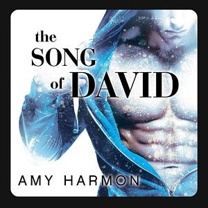 The Song of David by Amy Harmon