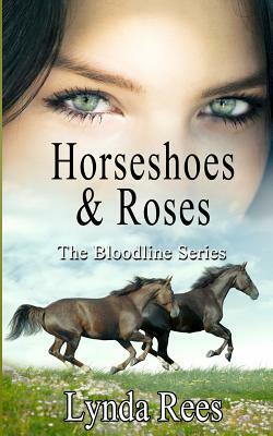 Horseshoes & Roses by Lynda Rees