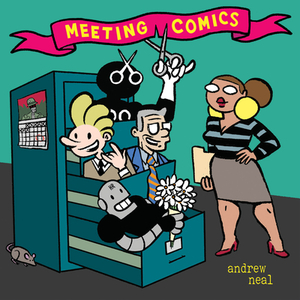 Meeting Comics by Andrew Neal