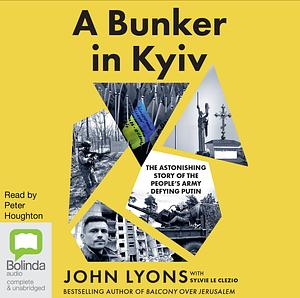 A Bunker in Kyiv by John Lyons