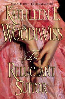 The Reluctant Suitor by Kathleen E. Woodwiss, Kathleen E. Woodwiss