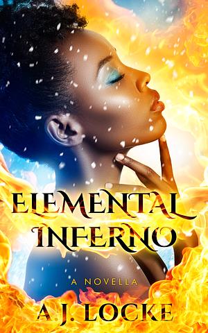 Elemental Inferno by A.J. Locke