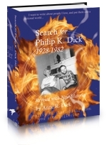 Search For Philip K. Dick 1928-1982 by Anne R. Dick