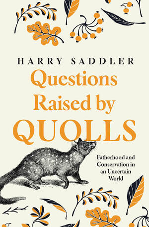 Questions Raised by Quolls by Harry Saddler