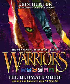 Warriors: the Ultimate Guide: Updated and Expanded Edition: A Collectible Gift for Warriors Fans by Erin Hunter