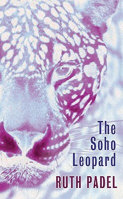 The Soho Leopard by Ruth Padel
