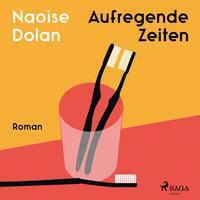 Aufregende Zeiten by Naoise Dolan