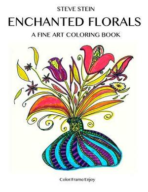 Enchanted Florals by Steve Stein