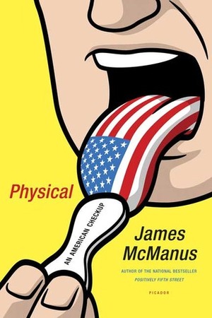 Physical: An American Checkup by James McManus