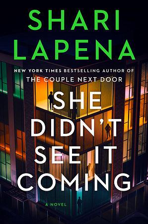 She Didn't See It Coming: A Novel by Shari Lapena