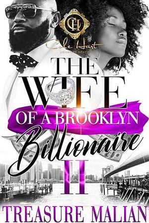 The Wife Of A Brooklyn Billionaire 2: An African American Romance by Treasure Malian, Treasure Malian