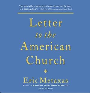 Letter to the American Church by Eric Metaxas