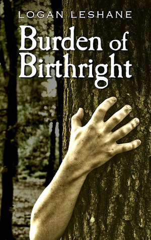 Into Ebanmoor: Burden of Birthright by Logan Leshane