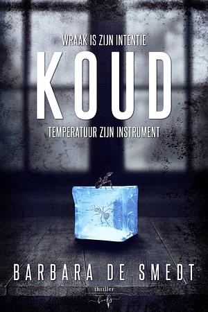 Koud by Barbara De Smedt