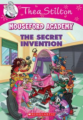 The Secret Invention (Thea Stilton Mouseford Academy #5), Volume 5: A Geronimo Stilton Adventure by Thea Stilton