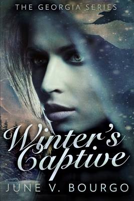 Winter's Captive (The Georgia Series Book 1) by June V. Bourgo