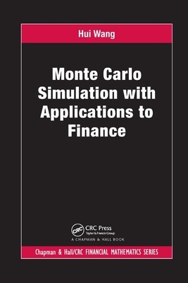 Monte Carlo Simulation with Applications to Finance by Hui Wang