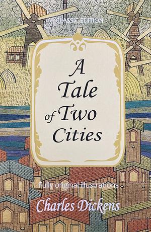 A Tale of Two Cities by Charles Dickens