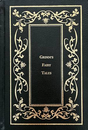 Grimm's Fairy Tales by Jacob Grimm, Wilhelm Grimm