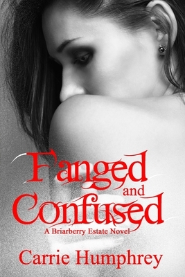 Fanged and Confused by Carrie Humphrey