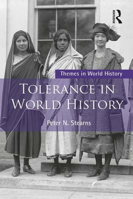 Tolerance in World History by Peter Stearns