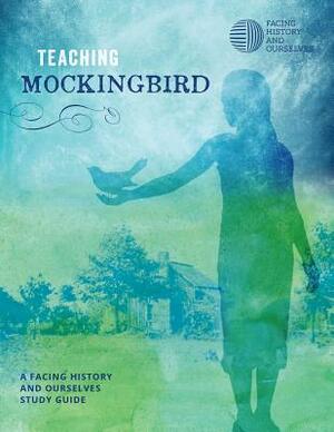 Teaching "Mockingbird" by Facing History and Ourselves