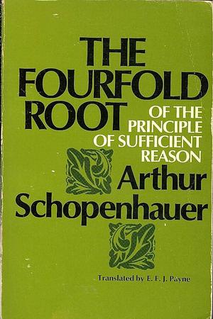 On the fourfold root of the principle of sufficient reason by Arthur Schopenhauer, Arthur Schopenhauer, Augustus De Morgan