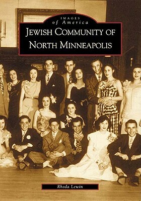 Jewish Community of North Minneapolis by Rhoda Lewin