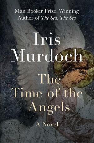 The Time of the Angels by Iris Murdoch