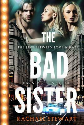 The Bad Sister by Rachael Stewart