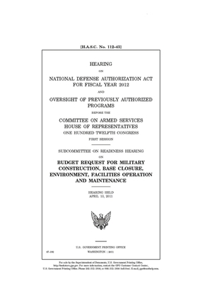 Hearing on National Defense Authorization Act for Fiscal Year 2012 and oversight of previously authorized programs by Committee on Armed Services (house), United States House of Representatives, United State Congress