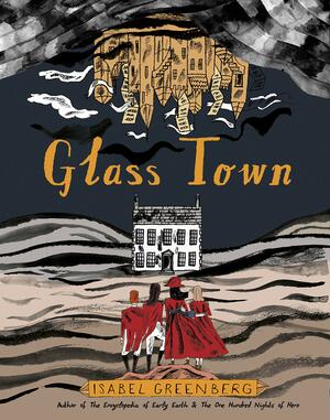 Glass Town by Isabel Greenberg