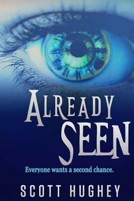 Already Seen by Scott Hughey