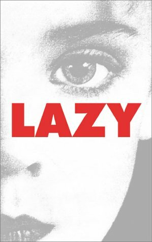 Lazy by Peter Sotos