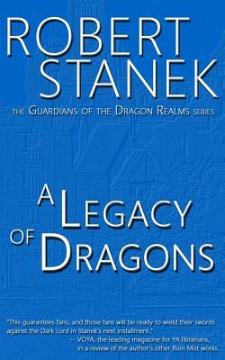 A Legacy of Dragons by Robert Stanek