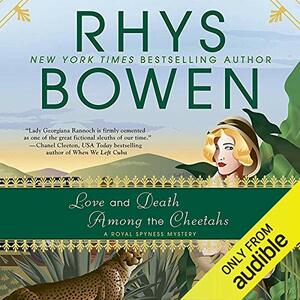 Love and Death Among the Cheetahs by Rhys Bowen